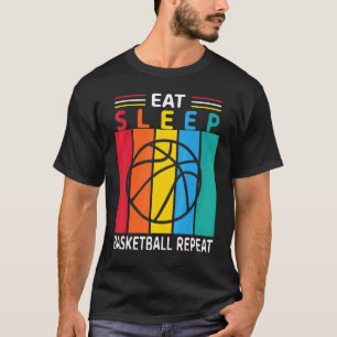 Eat Sleep Basketball Repeat Basketball Players Rou T-Shirt