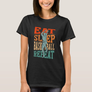 Eat Sleep Basketball Repeat Basketball T-Shirt