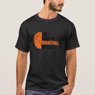 Eat Sleep Basketball Repeat Bball Player Sports Fu T-Shirt