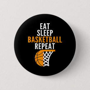 eat sleep basketball repeat court ball players fan 6 cm round badge