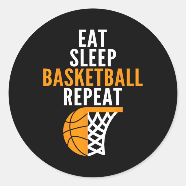 eat sleep basketball repeat court ball players fan classic round sticker (Front)