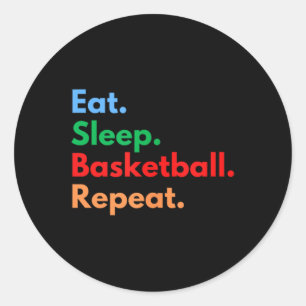 Eat Sleep Basketball Repeat For Basketball Players Classic Round Sticker