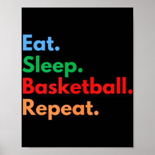 Eat Sleep Basketball Repeat For Basketball Players Poster