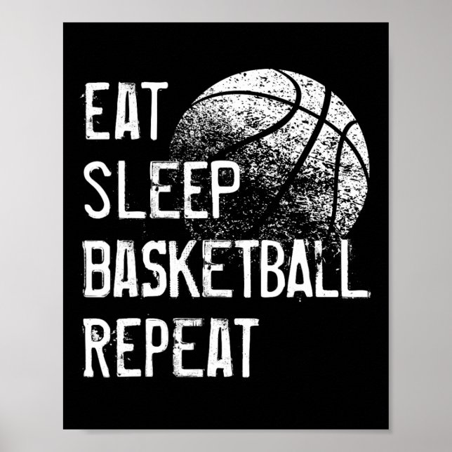 Eat Sleep Basketball Repeat  for Men Women Girls B Poster (Front)