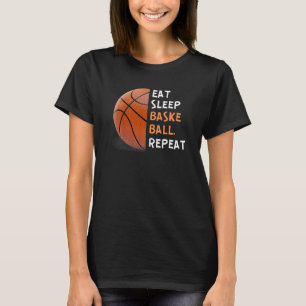 Eat Sleep Basketball Repeat For Men Women Girls Bo T-Shirt