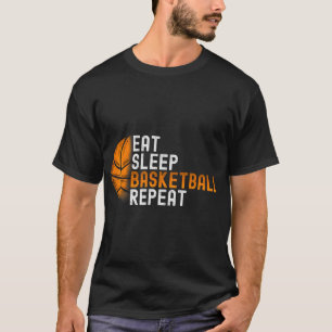 Eat Sleep Basketball Repeat Fun Basketball Player T-Shirt