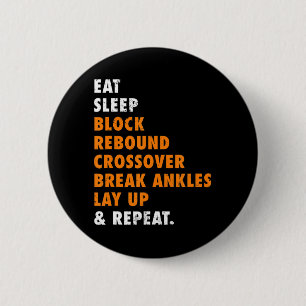 Eat Sleep Basketball Repeat Fun Gift for Basketbal 6 Cm Round Badge