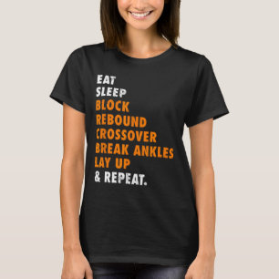 Eat Sleep Basketball Repeat Fun Gift for Basketbal T-Shirt