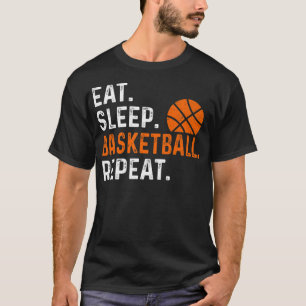 Eat Sleep Basketball Repeat Funny Basketball Playe T-Shirt
