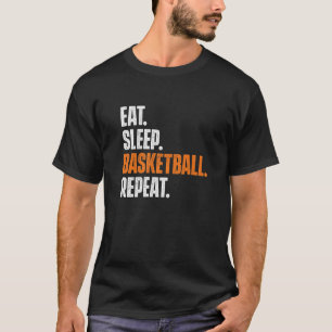 Eat Sleep Basketball Repeat  Game Trainer Baller S T-Shirt
