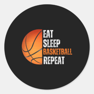 Eat Sleep Basketball Repeat Gift For Basketball Fa Classic Round Sticker