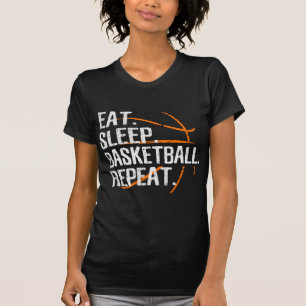 Eat Sleep Basketball Repeat - Gift For Basketball  T-Shirt