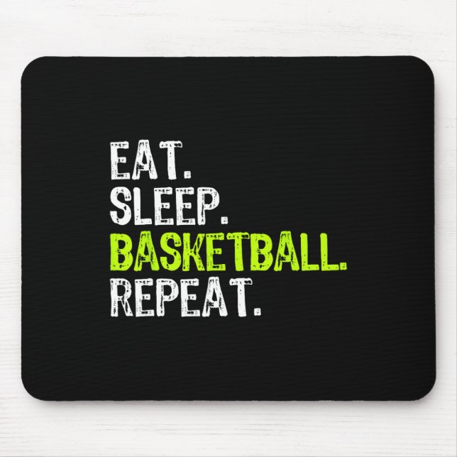 Eat Sleep Basketball Repeat Player Fun Cool Lover  Mouse Pad (Front)