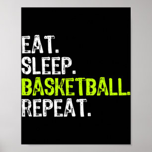 Eat Sleep Basketball Repeat Player Fun Cool Lover  Poster