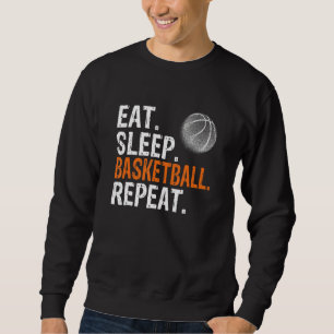 Eat Sleep Basketball Repeat Sweatshirt