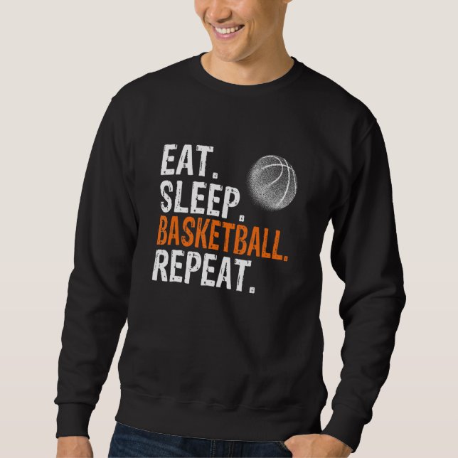 Eat Sleep Basketball Repeat Sweatshirt (Front)