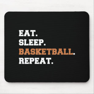 Eat. Sleep. Basketball. Repeat. t  Fun quote hoop Mouse Pad