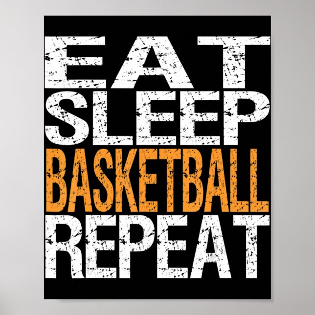 Eat Sleep Basketball Repeat T  Poster (Front)