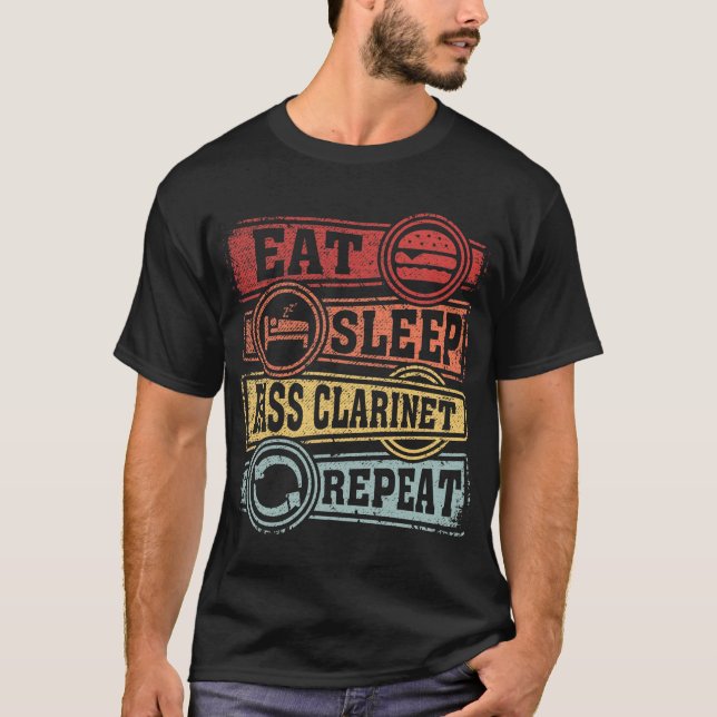 Eat Sleep Bass clarinet Repeat T-Shirt (Front)
