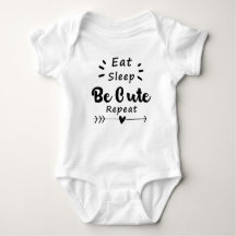 Eat sleep Be cute Repeat