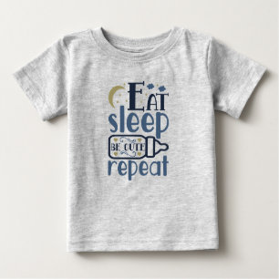 Eat Sleep Be Cute Repeat Baby Bottle Baby T-Shirt