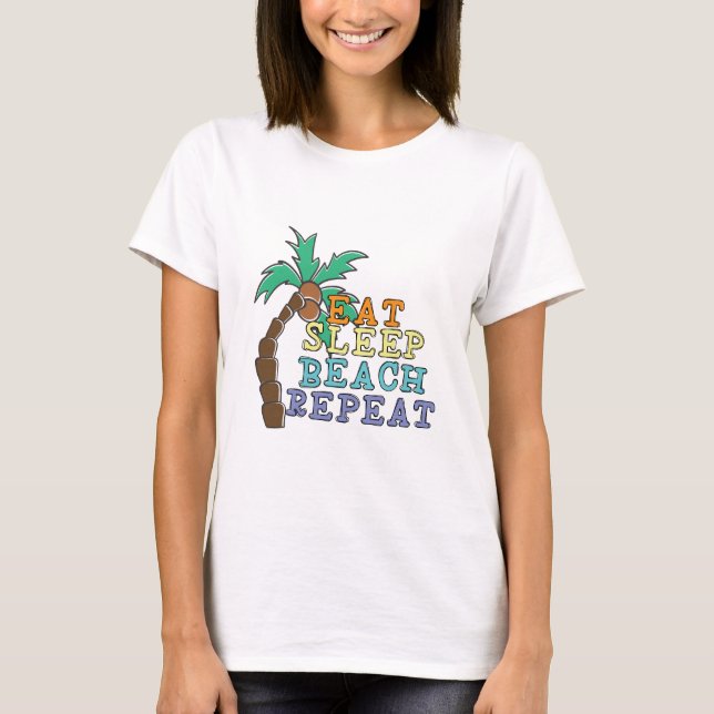 Eat Sleep Beach Repeat T-Shirt (Front)