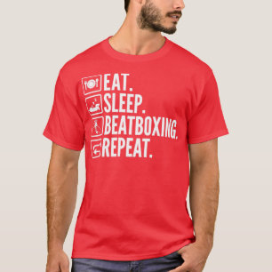 Eat Sleep Beatboxing Repeat1 T-Shirt