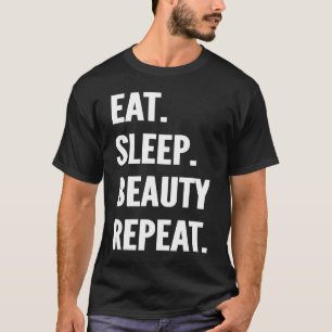 Eat Sleep Beauty Pageants Repeat Favorite Hobby T-Shirt