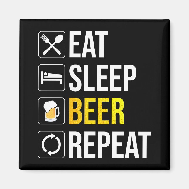 Eat Sleep Beer Repeat Magnet (Front)