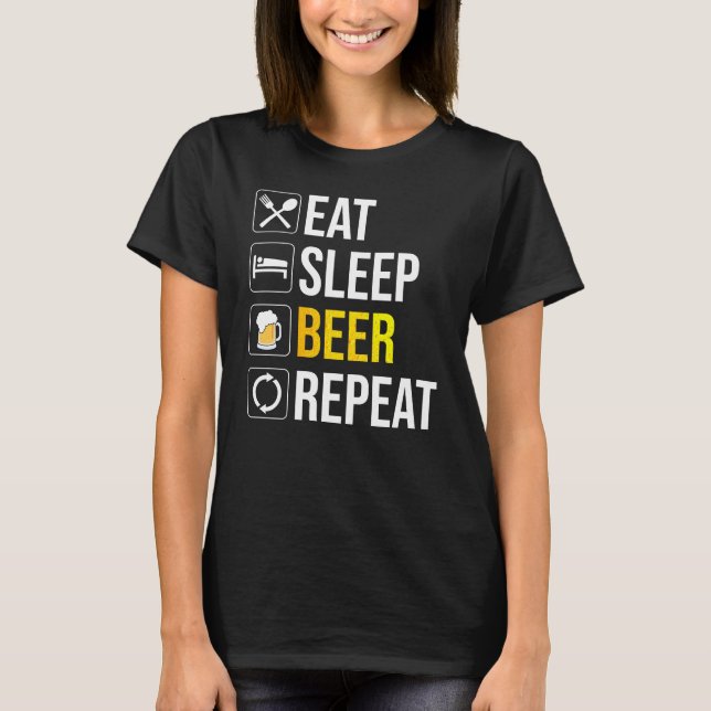 Eat Sleep Beer Repeat T-Shirt (Front)