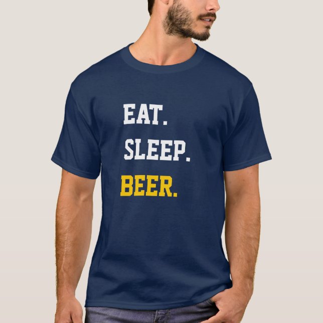 Eat Sleep Beer T-Shirt (Front)