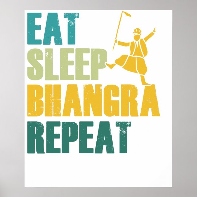 Eat Sleep Bhangra Repeat Funny Dancing Punjabi Poster (Front)