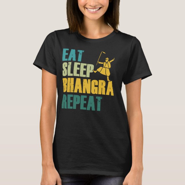 Eat Sleep Bhangra Repeat Funny Dancing Punjabi T-Shirt (Front)