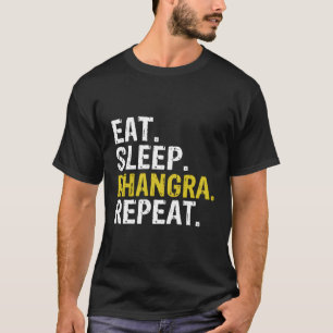 Eat Sleep Bhangra Repeat Gift T-Shirt