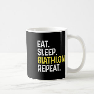 Eat Sleep Biathlon Repeat Funny Biathlon Athlete B Coffee Mug