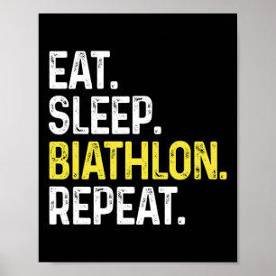 Eat Sleep Biathlon Repeat Funny Biathlon Athlete B Poster