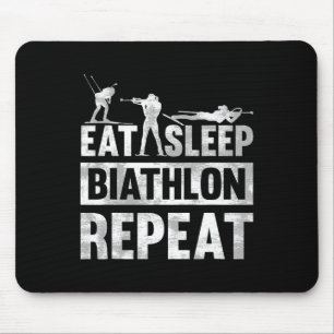Eat Sleep Biathlon Repeat Motive For A Biathlete Mouse Pad