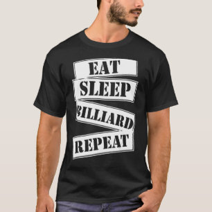 Eat Sleep Billiard Repeat Snooker Pool Player Spor T-Shirt