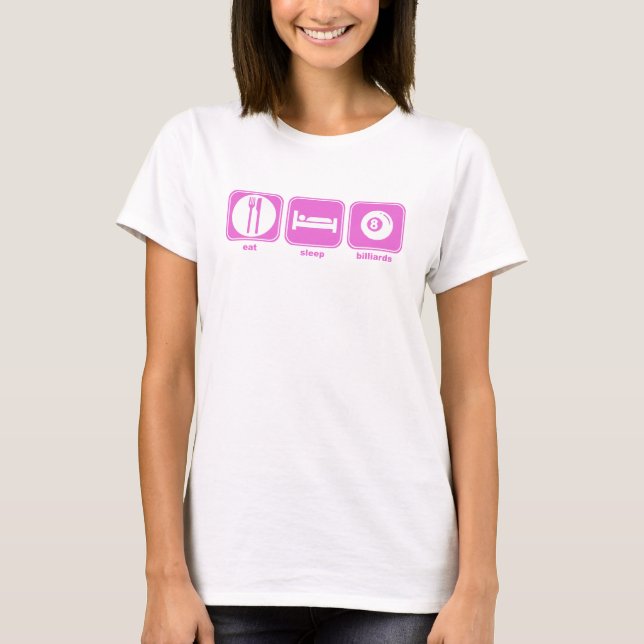 eat sleep billiards pink T-Shirt (Front)