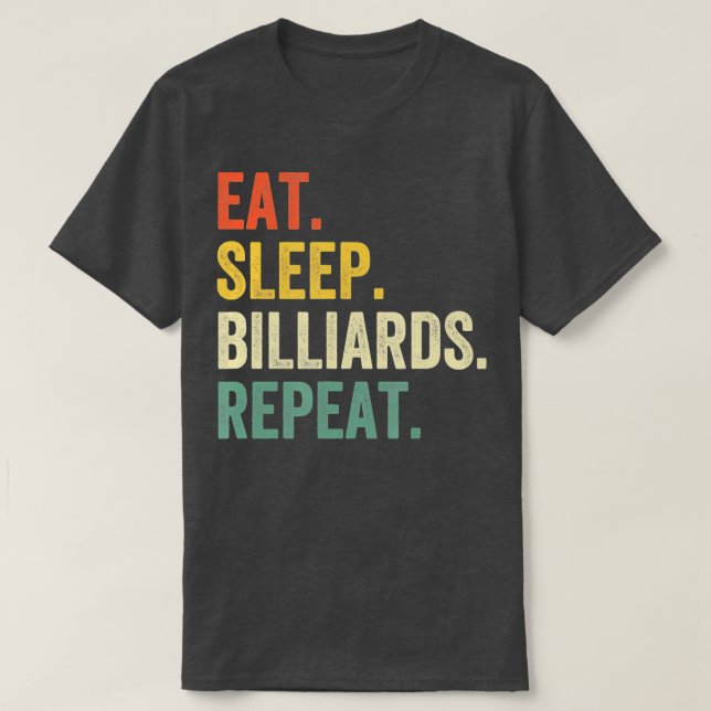 Eat Sleep Billiards Repeat Funny Pool Player Vinta T-Shirt (Design Front)