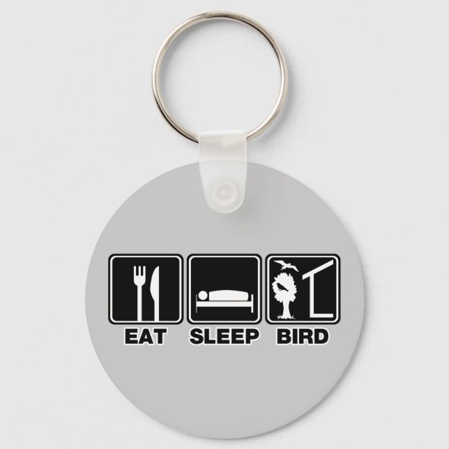Eat Sleep Bird (blind) Key Ring (Front)