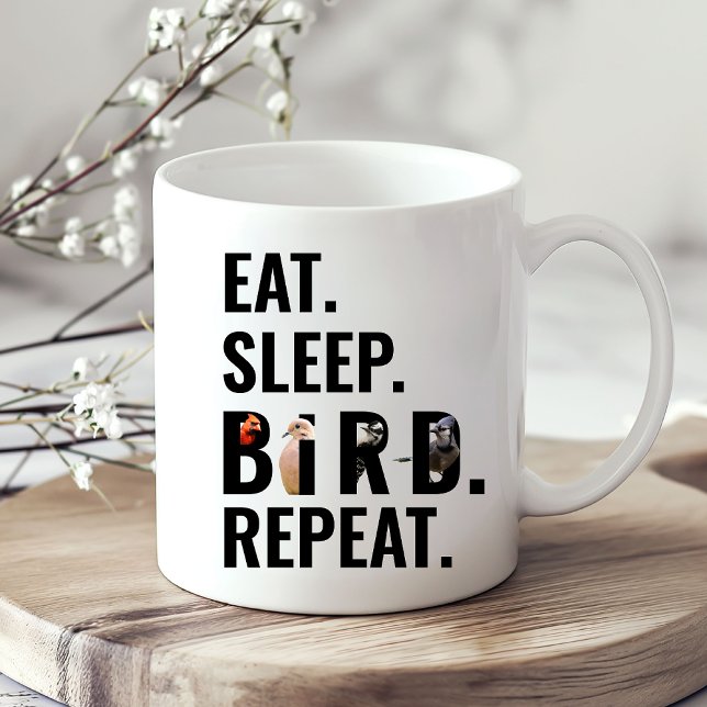 Eat Sleep Bird Repeat Bird Watching Coffee Mug (The best mug for the avid birder in your life. An inexpensive, personal gift for any birdwatcher!)