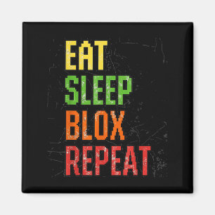 Eat Sleep Blox Repeat, Blox Gaming, Funny Blox Cos Magnet