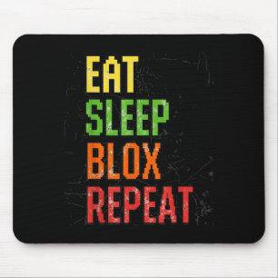 Eat Sleep Blox Repeat, Blox Gaming, Funny Blox Cos Mouse Pad