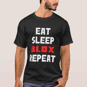 Eat Sleep Blox Repeat Fun Gaming For Kids T-Shirt