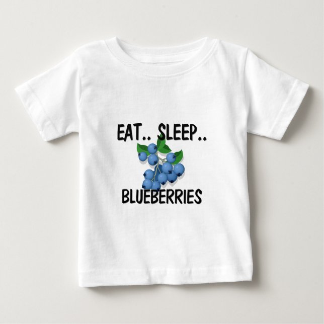 Eat Sleep BLUEBERRIES Baby T-Shirt (Front)