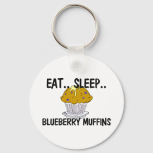 Eat Sleep BLUEBERRY MUFFINS Key Ring