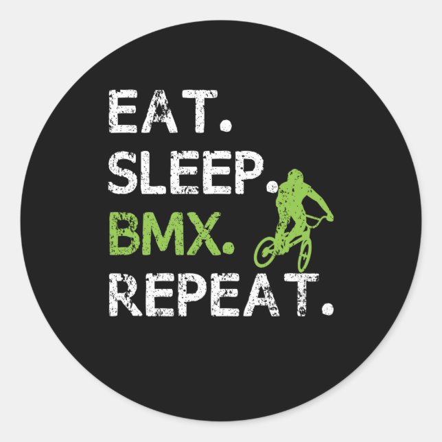 Eat Sleep BMX Freestyle Cycling Sarcasm Classic Round Sticker (Front)