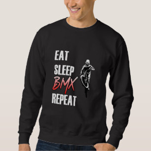 Eat Sleep Bmx Repeat Bicycle Bike Motocross _4 Sweatshirt