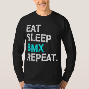 Eat Sleep BMX Repeat Bike Racing for Women Men Rac T-Shirt